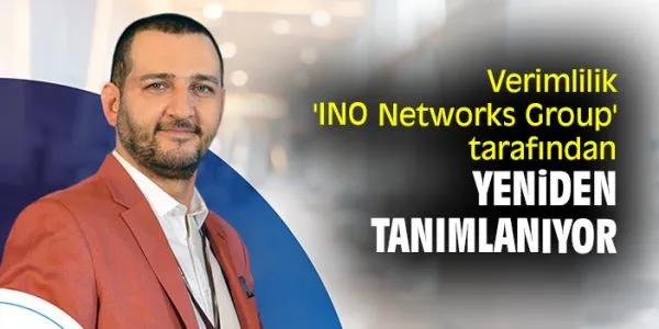 INO Networks Group, Haftada 4 Gün Çalışma Modeline Geçiyor ve Bir İlk Gerçekleştiriyor!