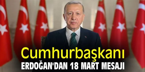 Erdoğan: Çanakkale Zaferi’ni Kutladı