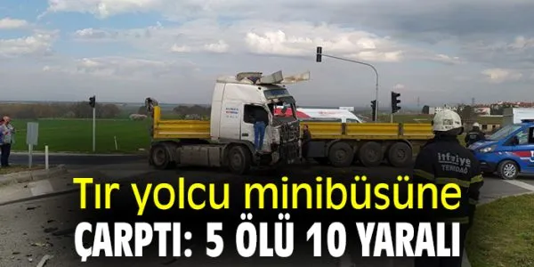 Tekirdağ’da Trafik Kazası: 5 Ölü, 10 Yaralı