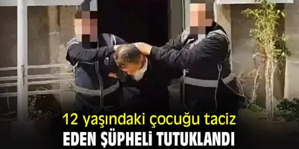 İzmir’de Taciz Şüphelisi Tutuklandı
