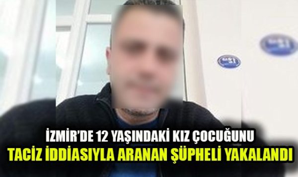 Taciz Şüphelisi Bayraklı’da Yakalandı