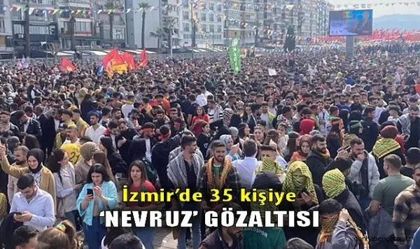 İzmir’de Nevruz Mitingi’nde 28 Terör Propagandacısı Yakalandı