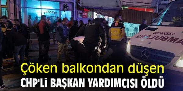 Denizli’de CHP İlçe Başkan Yardımcısı hayatını kaybetti