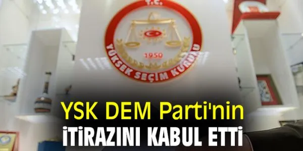 YSK, Van’da DEM Parti’nin itirazını kabul etti.