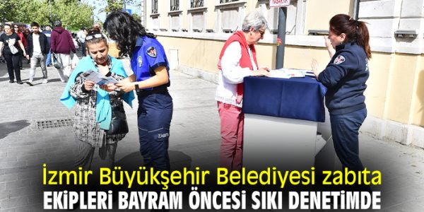 İzmir’de Bayram Öncesi Denetimler Hız Kesmiyor
