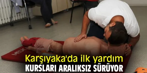 Karşıyaka Belediyesi İlk Yardım Kurslarına Yoğun İlgi!