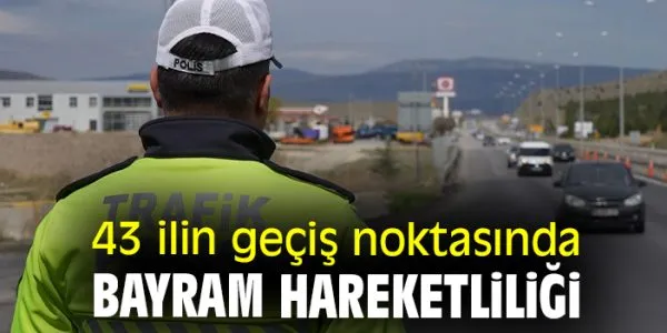 Bayram Tatili Trâfik ve Güvenlik Önlemleri