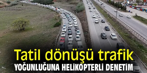 Tatilcilerin Dönüş Yolculuğu Hız Kesmiyor
