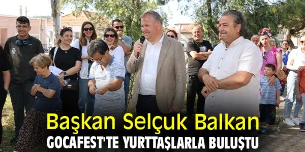 Urla Belediye Başkanı: Bademler Mahallesinde İlgi Odağı Gocafest!