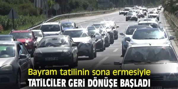 Yoğun trafik İzmir’e dönüşte sorun yarattı