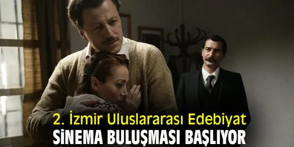 İzmir’de Edebiyat ve Sinema Buluşması Başlıyor!