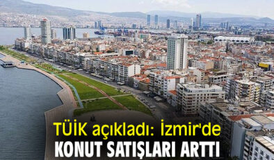 İzmir’de Konut Satışları Mart Ayında İncelendi