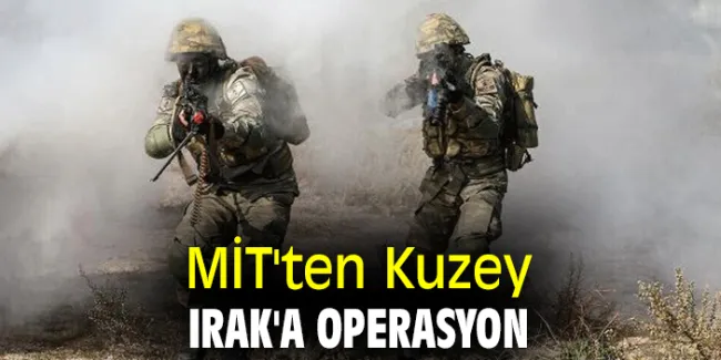 MİT Irak’ın Kuzeyinde Terör Operasyonlarıyla Nokta Atışları Yaptı