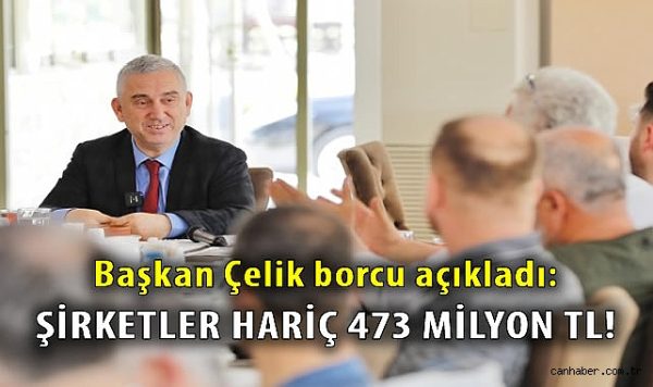 Başkan Çelik: Bergama Belediyesi’nin Borcu 473 Milyon TL