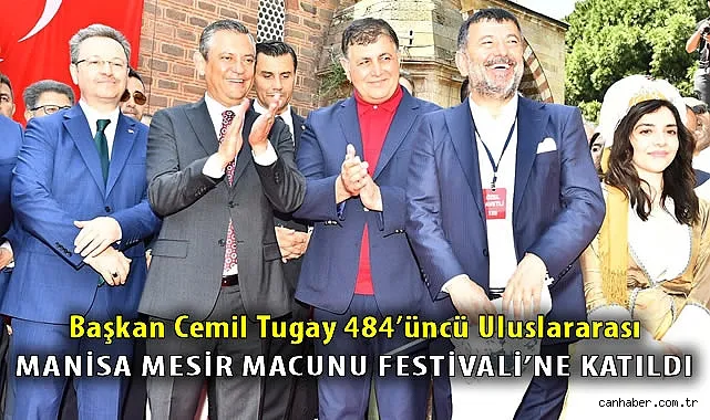 484. Uluslararası Manisa Mesir Macunu Festivali Renkli Görüntülere Sahne Oldu