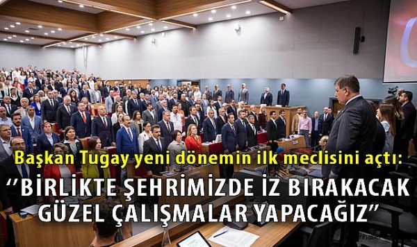 İzmir Belediye Meclisi Yeni Dönemde Toplandı