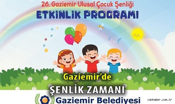 Gaziemir’de 26. Ulusal Çocuk Şenliği Başlıyor!