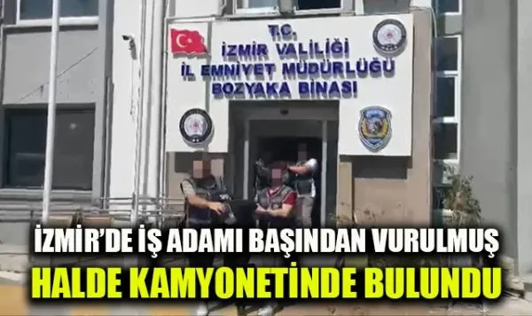 İzmir’de İş Adamı Cinayetinde Tutuklamalar!