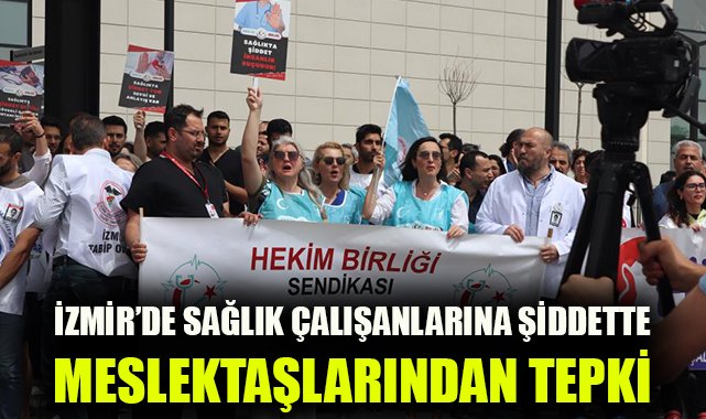 İzmir Şehir Hastanesi’nde Sağlık Çalışanlarına Şiddet Tehlikesi