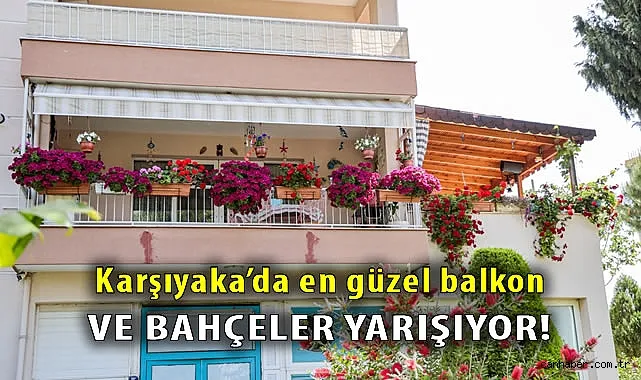 Karşıyaka’da En Güzel Balkon Yarışması Başlıyor!