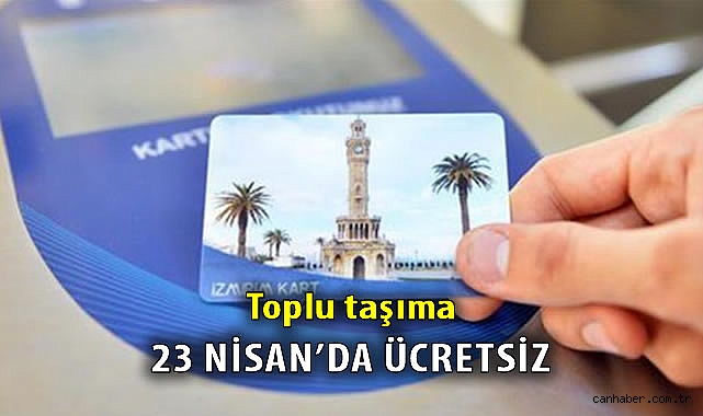 İzmir’de 23 Nisan’da Ücretsiz Toplu Ulaşım!