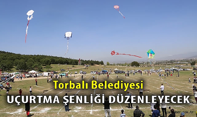 Torbalı’da 16. Uçurtma Şenliği Pazar Günü!