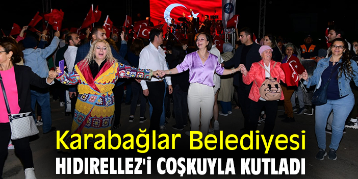 Hıdırellez Şenliği Karabağlar’ı Renklendirdi