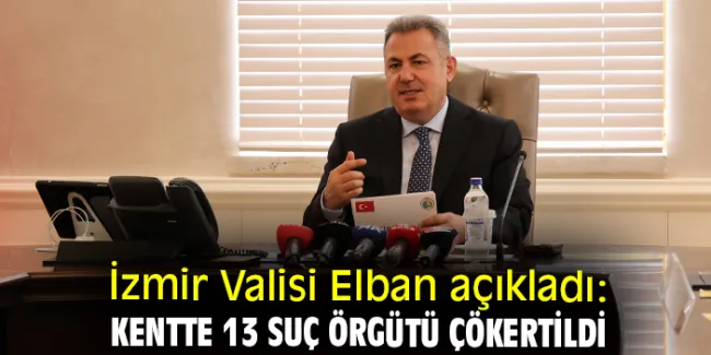 İzmir Valiliği’nden Huzur ve Güvenlik Raporu