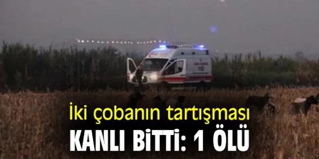 Çobanın Silahıyla Çatışma: Ölüm İle Sonuçlandı