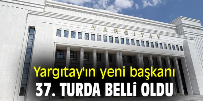 Yargıtay’da Yeni Başkan: Ömer Kerkez