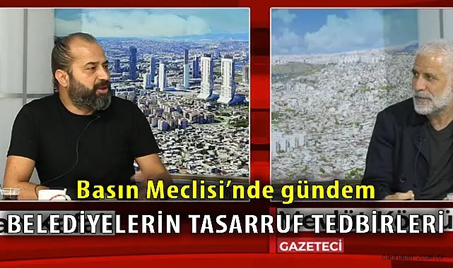 Belediyelerin Tasarruf Tedbirleri Tartışıldı