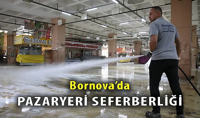 Bornova Belediyesi Temizlik Seferberliğiyle Pazaryerlerini Yeniliyor