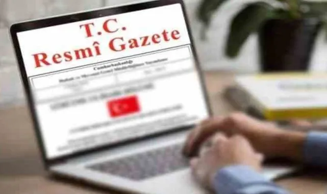 Yeni atamalar ve görevden almalar Resmi Gazete’de yayımlandı