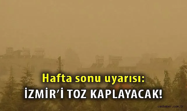 İzmir’de Çöl Tozu Alarmı!