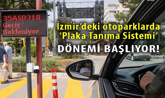 İZELMAN A.Ş.’den Yenilik: Otoparklara Plaka Tanıma Sistemi!