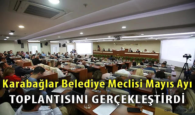 Karabağlar Belediye Meclisi Mayıs Toplantısında Neler Konuşuldu?
