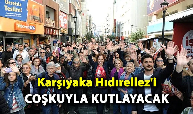 Karşıyaka’da Ücretsiz Hıdırellez Şenliği