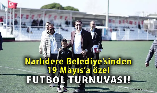 Narlıdere’de 19 Mayıs Futbol Turnuvası Başlıyor