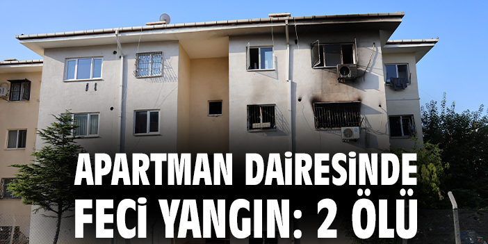 Saruca Mahallesi’nde Yangın Faciası: 2 Kişi Hayatını Kaybetti