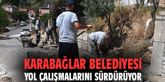 Karabağlar’da Yol ve Asfalt Çalışmaları Tamamlandı!