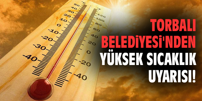 Torbalı’da Orman Yangınları Riski!