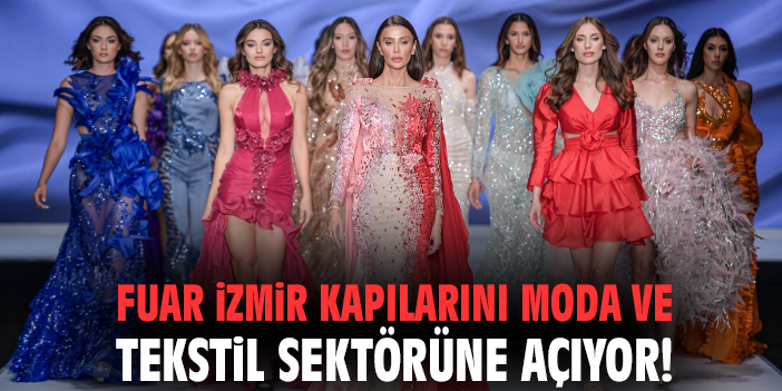 İzmir’de Üç Büyük Tekstil Fuarı!