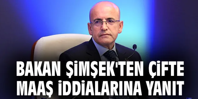 Şimşek: Milyonlara tasarruf tavsiye eden bakanın çifte maaş iddialarıyla yanıtı