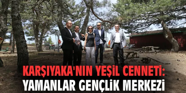 Yamanlar Gençlik Merkezi: Doğaseverlerin Vazgeçilmezi