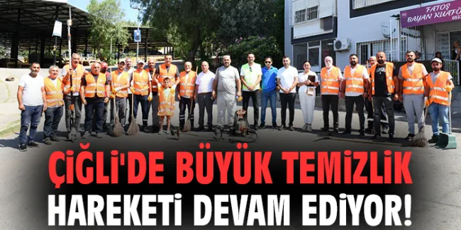 Çiğli Belediyesi’nden Büyük Temizlik Hareketi