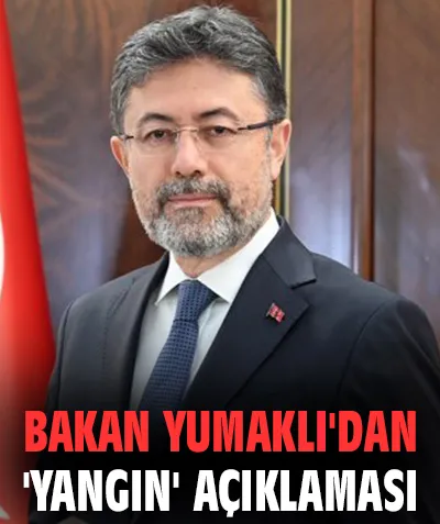 Bakan Yumaklı: İzmir Yangınları Hakkında Açıklama