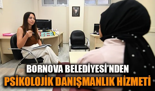 Bornova Belediyesi Bornovalılara Psikolojik Destek Sağlıyor