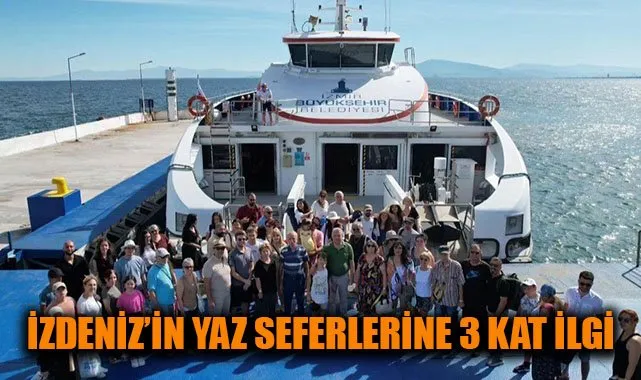 İZDENİZ Yaz Seferleri Rekor Katılımla Başladı