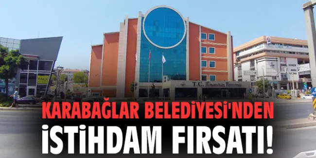 Karabağlar’da İş Bulma Fırsatı: Toplu Görüşme!