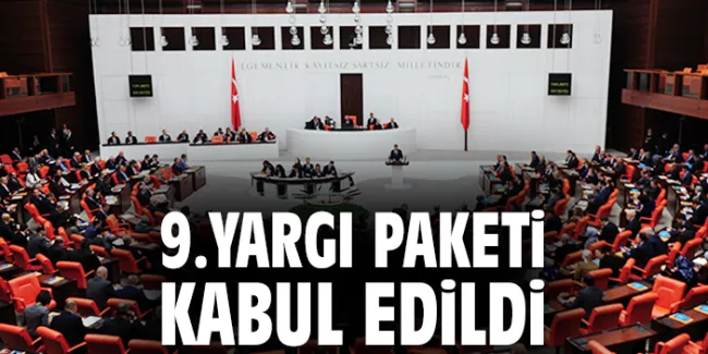 Adalet Paketi Meclis’ten Geçti!